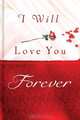 I Will Love You Forever, Thomas Nelson 