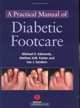 A Practical Manual of Diabetic Foot Care, Michael E. Edmonds 