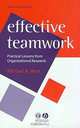 Effective Teamwork: Practical Lessons from Organizational Research, Michael A. West 
