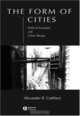 The Form of Cities: Political Economy and Urban Design, Alexander Cuthbert 