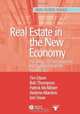 Real Estate & The New Economy: The Impact Of Information And Communications Technology (Real Estate Issues), Bob Thompson 