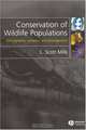 Conservation of Wildlife Populations: Demography, Genetics, and Management, L. Scott Mills 