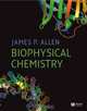 Biophysical Chemistry, James P. Allen 