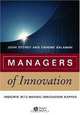 Managers of Innovation: Insights into Making Innovation Happen (Management, Organizations, and Business Series), John Storey, Graeme Salaman 