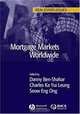 Mortgage Markets Worldwide (Real Estate Issues), Danny Ben-Shahar, Charles Leung, Seow-Eng Ong 