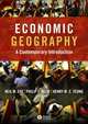 Economic Geography: A Contemporary Introduction, Neil Coe, Philip Kelly, Henry Wai-chung Yeung 