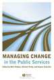 Managing Change in the Public Services, 