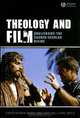 Theology and Film: Challenging the Sacred/Secular Divide, Christopher Deacy, Gaye Williams Ortiz 
