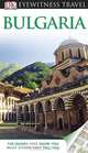 DK Eyewitness Travel Guide: Bulgaria, 
