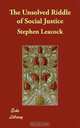 The Unsolved Riddle of Social Justice, Stephen Leacock 