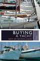 Buying a Yacht: New or second-hand, Barry Pickthall 