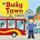 Ladybird lift-the-flap book: Busy Town, 