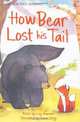 How Bear Lost His Tail. Author, Lucy Bowman (First Reading Level 2), Lucy Bowman 