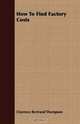 How To Find Factory Costs, Clarence Bertrand Thompson 