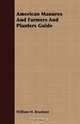 American Manures And Farmers And Planters Guide, William H. Bruckner 
