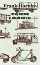 Frank Hornby: The Boy Who Made $1,000,000 With A Toy, M. P. Gould 
