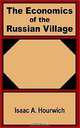 The Economics of the Russian Village, Isaac A. Hourwich 