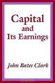 Capital and Its Earnings, John Bates Clark 