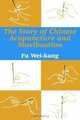 The Story of Chinese Acupuncture and Moxibustion, Fu Wei-Kang 