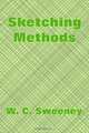 Sketching Methods, W. C. Sweeney 