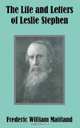 The Life and Letters of Leslie Stephen, Frederic William Maitland 
