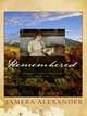 Remembered (Fountain Creek Chronicles, Book 3), Tamera Alexander 
