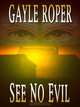See No Evil (Amhearst Mystery Series #1) (Steeple Hill Love Inspired Suspense #39), Gayle Roper 