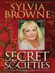 Secret Societies: And How They Affect Our Lives Today (Thorndike Press Large Print Basic Series), Sylvia Browne 