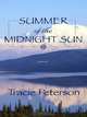 Summer of the Midnight Sun (Thorndike Press Large Print Christian Historical Fiction), Tracie Peterson 