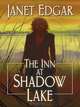The Inn at Shadow Lake (Thorndike Press Large Print Christian Mystery), Janet Edgar 