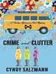 Crime & Clutter (Thorndike Press Large Print Christian Mystery), Cyndy Salzmann 