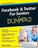 Facebook & Twitter for Seniors for Dummies (Thorndike Large Print Health, Home and Learning), Marsha Collier 