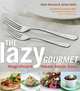 The Lazy Gourmet: Magnificent Meals Made Easy (Thorndike Large Print Health, Home and Learning), Robin Donovan 