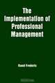 The Implementation of Professional Management, Rand Frederic 