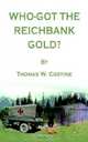 Who-Got the Reichbank Gold, Thomas W. Costine 