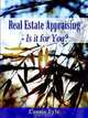 Real Estate Appraising - Is It for You, Connie Fyfe 