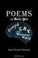 Poems To Make You Laugh, Cry, And Wonder Why, Robert Russell Marquardt 