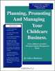 Planning, Promoting and Managing Your Childcare Business, Colleen Martinson 