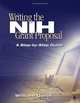 Writing the NIH Grant Proposal: A Step-by-Step Guide, William Gerin 