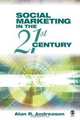 Social Marketing in the 21st Century, Alan R. Andreasen 