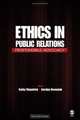 Ethics in Public Relations: Responsible Advocacy, 