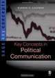 Key Concepts in Political Communication (Sage Key Concepts), Darren G Lilleker 