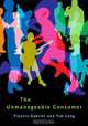 The Unmanageable Consumer, Yiannis Gabriel, Tim Lang 