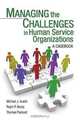 Managing the Challenges in Human Service Organizations: A Casebook, Michael J Austin, Ralph Brody, Thomas R. Packard 
