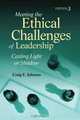 Meeting the Ethical Challenges of Leadership: Casting Light or Shadow, Craig Edward Johnson 