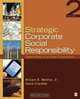 Strategic Corporate Social Responsibility: Stakeholders in a Global Environment, William B. Werther Jr., David Chandler 