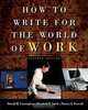 Thomson Advantage Books: How to Write for the World of Work, Donald H. Cunningham, Thomas E. Pearsall, Elizabeth O. Smith 