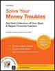 Solve Your Money Troubles: Get Debt Collectors Off Your Back & Regain Financial Freedom (11 th edition), Robin Leonard, John C. Lamb 