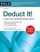 Deduct It! Lower Your Small Business Taxes, Stephen Fishman 