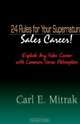 24 Rules for Supernatural Selling: Explode Any Sales Career With Common Sense Philosophies, Carl Mitrak 
